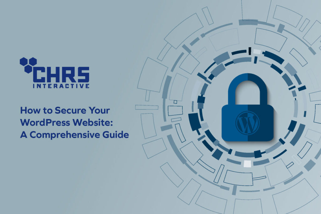 How to Secure Your WordPress Website: A Comprehensive Guide